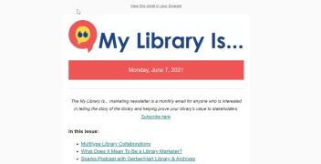 Subscribe to the My Library Is... Marketing Newsletter