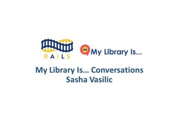 My Library Is... Conversation with Sasha Vasilic