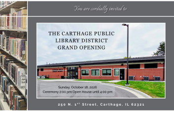 Carthage Public Library Grand Opening, 250 N 1st St., Carthage, Sunday October 18 2:00 pm